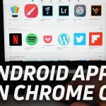 Running Android Apps on Chromebook